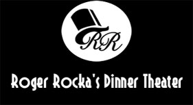 Home - Roger Rocka's Dinner Theater